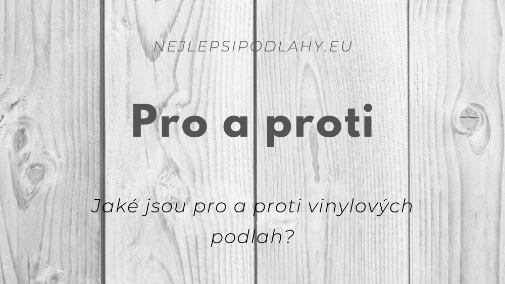 Pro a proti vinylových podlah